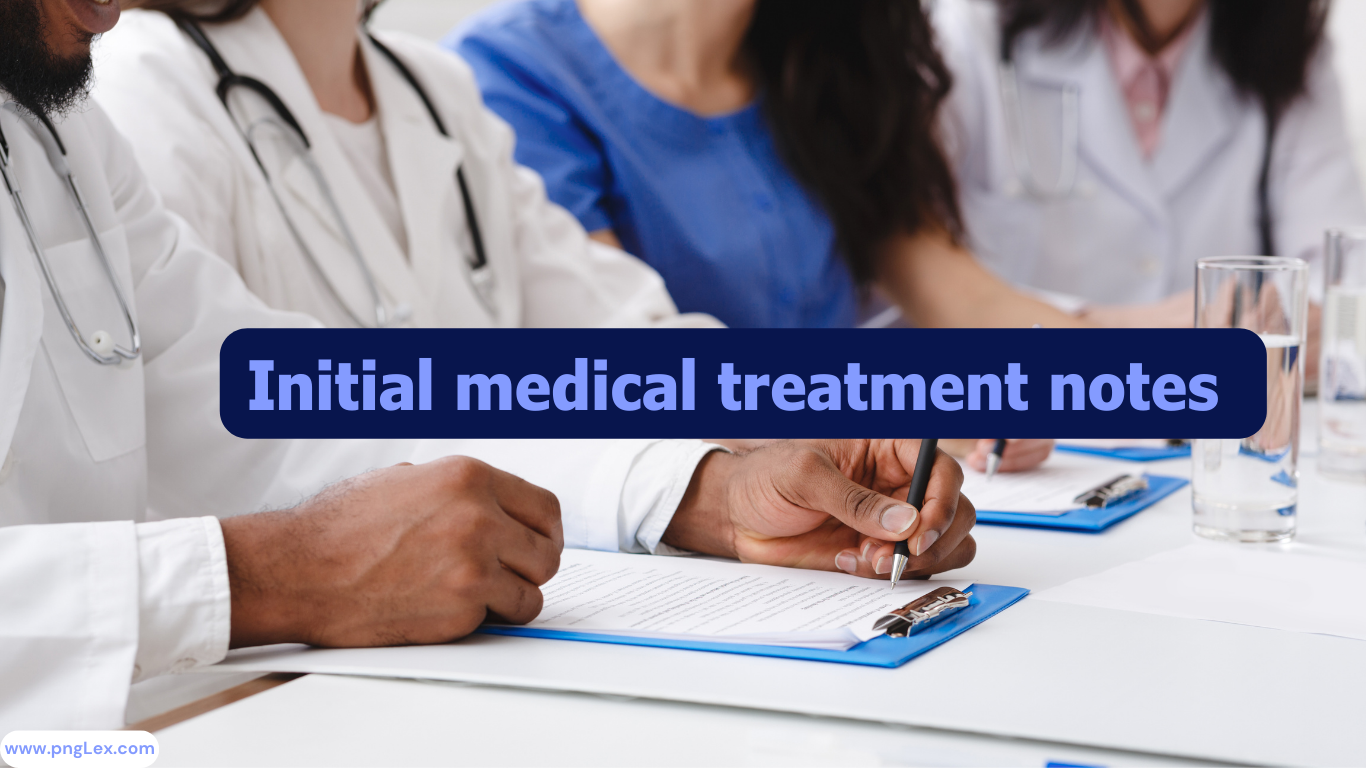 Intial medical treatment notes