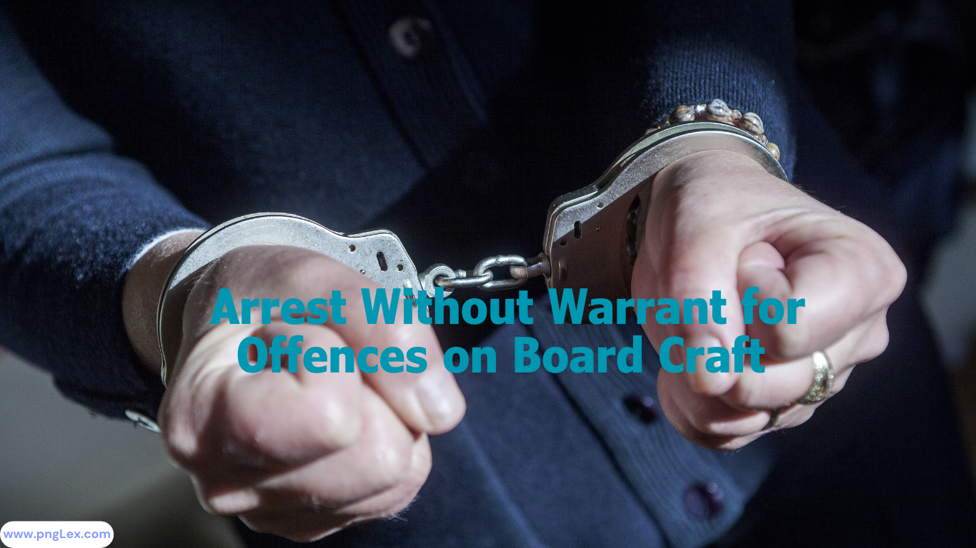 Arrest Without Warrant for Offences on Board Craft