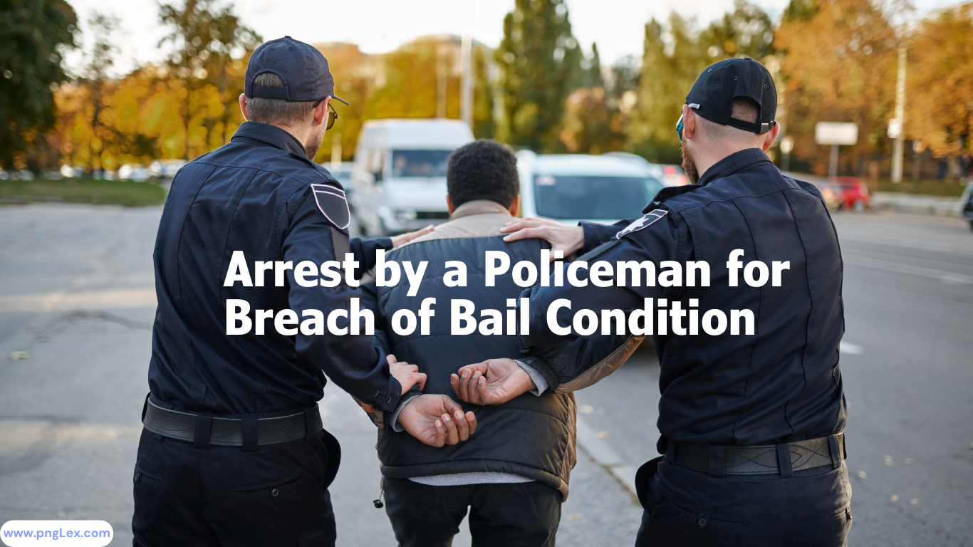 Arrest by a Policeman for Breach of Bail Condition