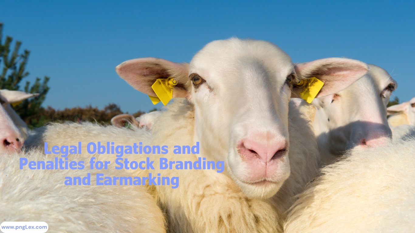 Legal Obligations and Penalties for Stock Branding and Earmarking