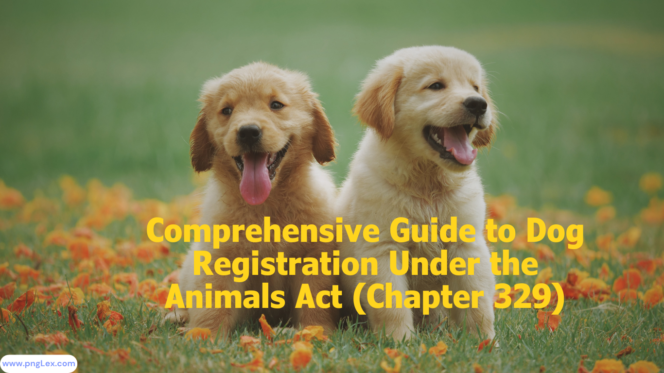 Comprehensive Guide to Dog Registration Under the Animals Act (Chapter 329)